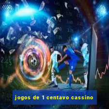 jogos de 1 centavo cassino